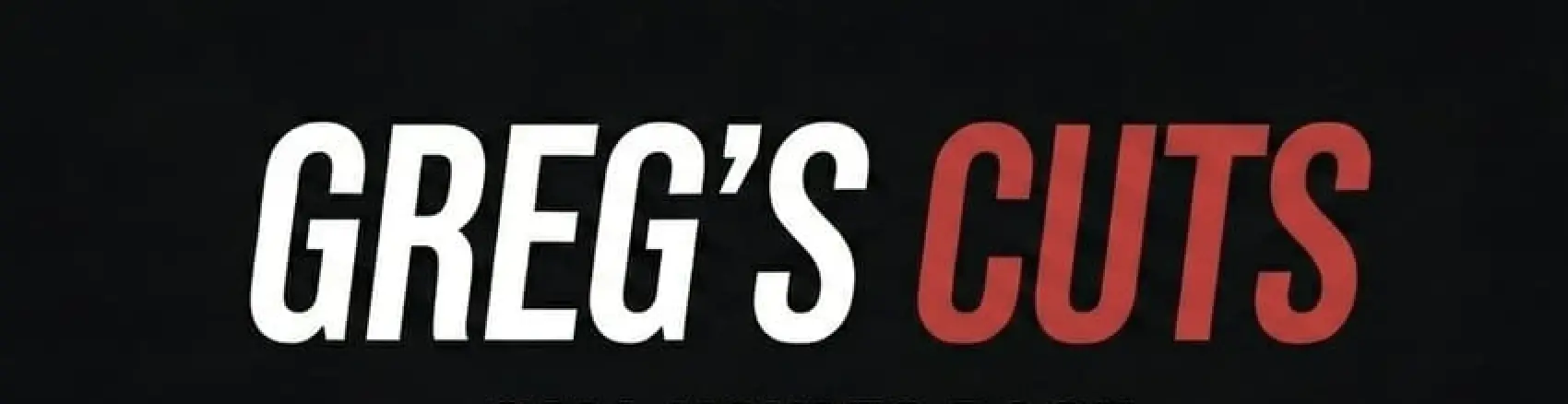 Greg's Cuts
